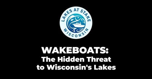 Lakes at Stake - The Hidden Threat of Wakeboat Propwash