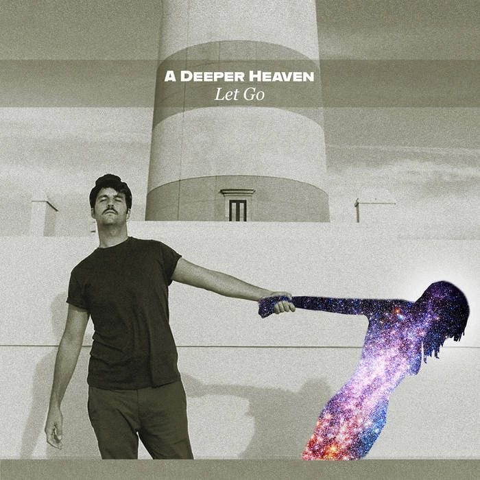 A Deeper Heaven "Let Go"