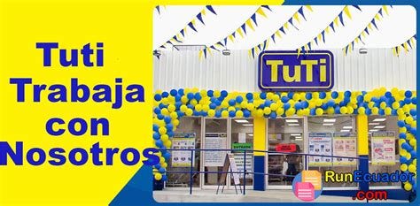 Tuti Trabaja con Nosotros Como Conseguir Empleo 2023 - RunEcuador