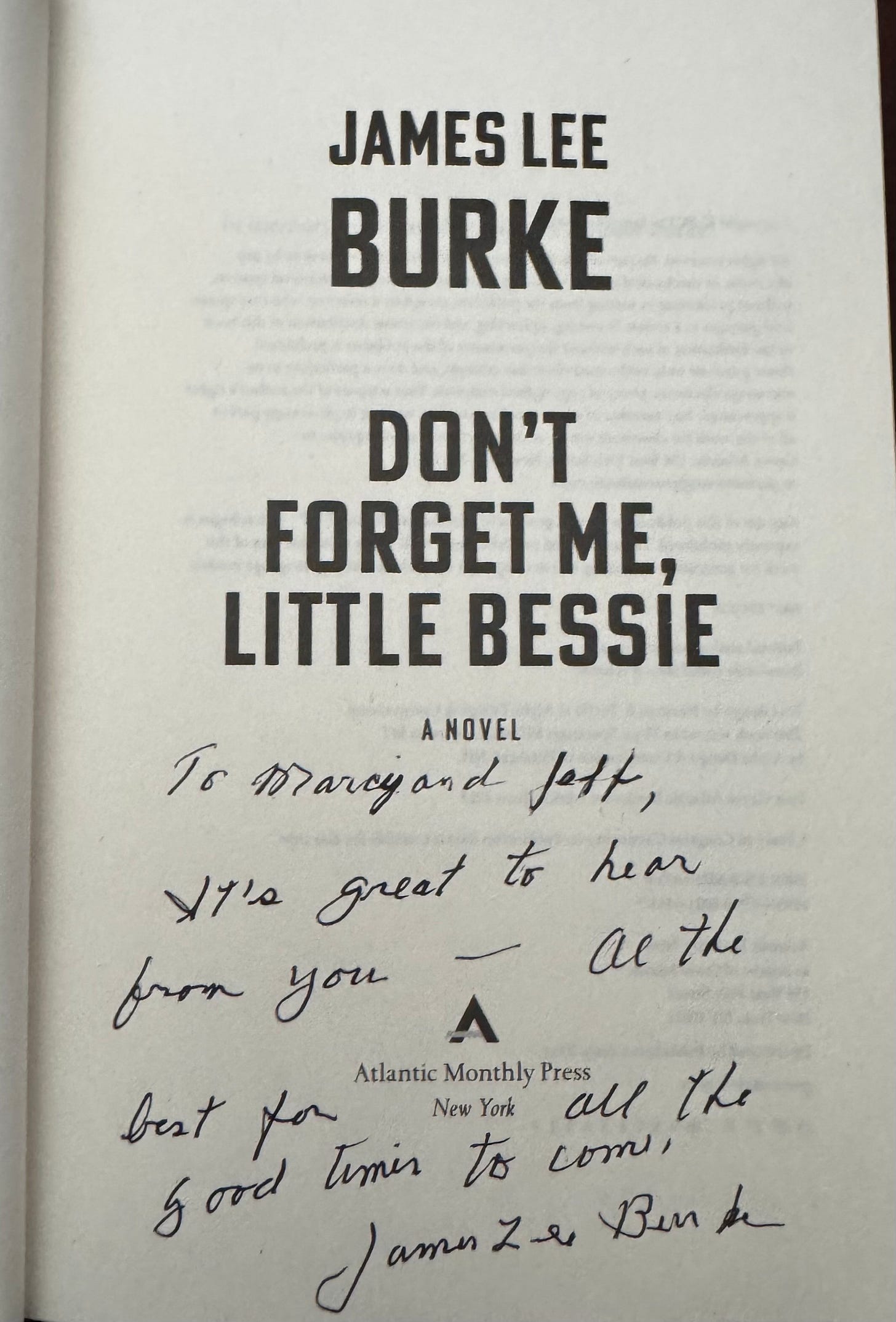 Title page of "Don't Forget Me, Little Bessie," inscribed by James Lee Burke with "To Marcy and Jeff, It's great to hear from you. All the best for all the good times to come. James Lee Burke