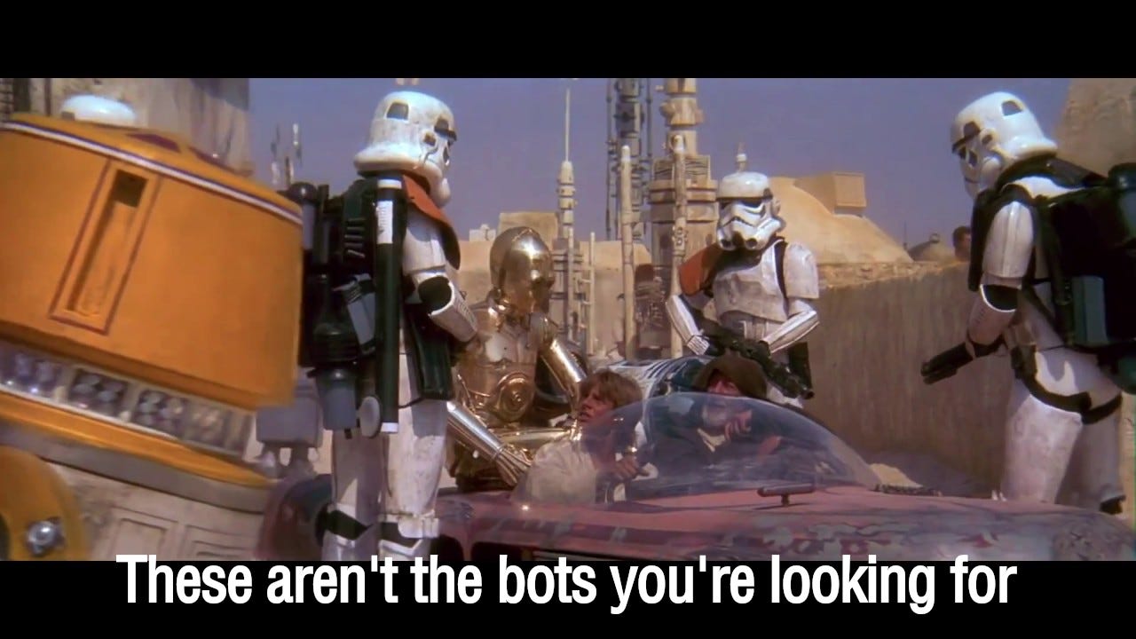 Star Wars - A New Hope Still. Subtitles are: These aren't the bots you're looking for