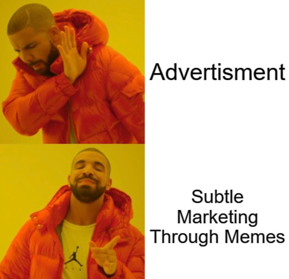 Meme Marketing is the ultimate growth hack | Memes
