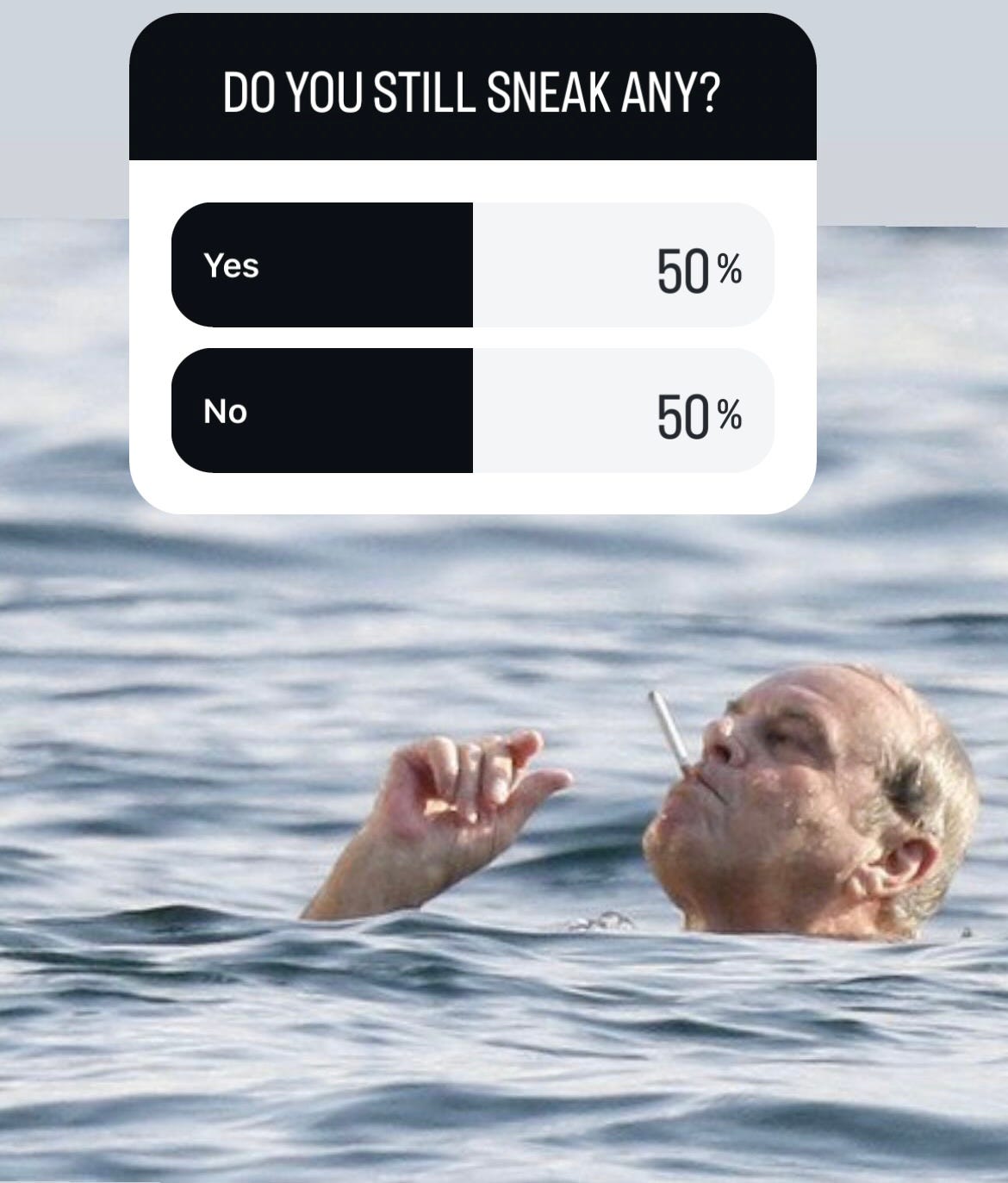 Instagram poll, "Do you still sneak any?" Yes / No with an image of Jack Nicolson smoking almost fully submerged in a body of water.