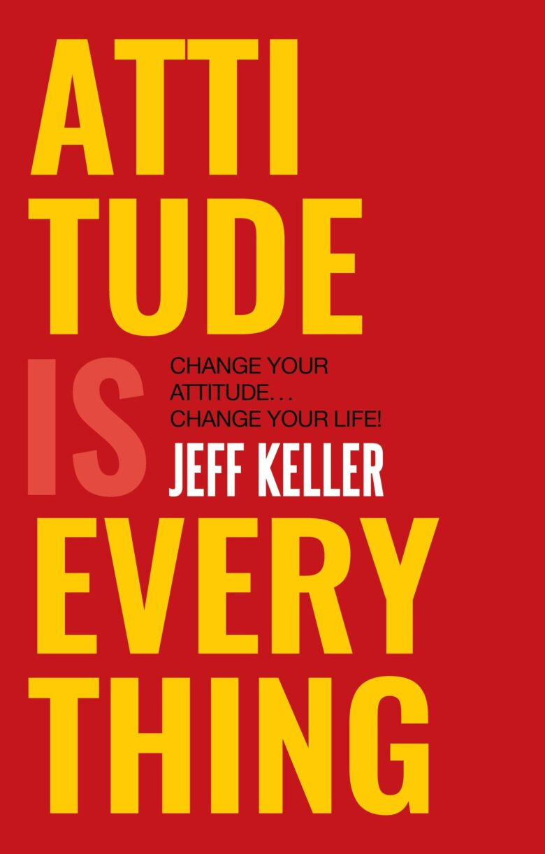 Attitude Is Everything: Jeff Keller - ThinkSync