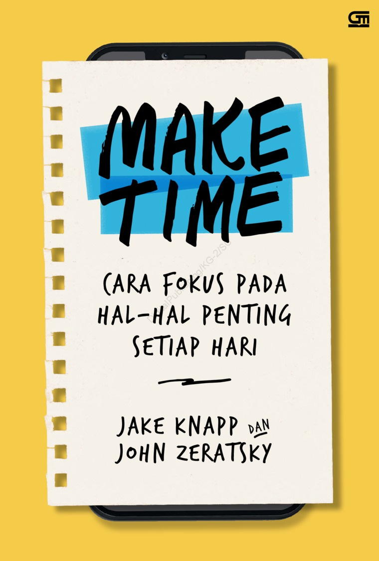 Jual Buku MAKE TIME: Cara Fokus pada Hal-hal Penting Setiap Hari Karya