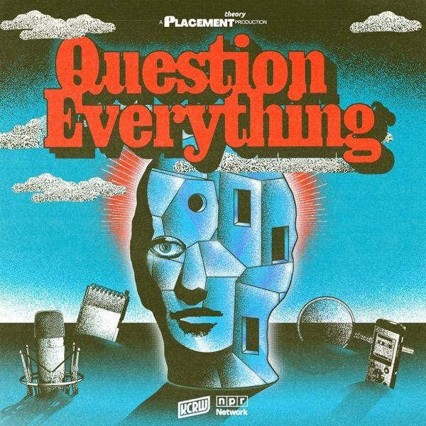 Question Everything