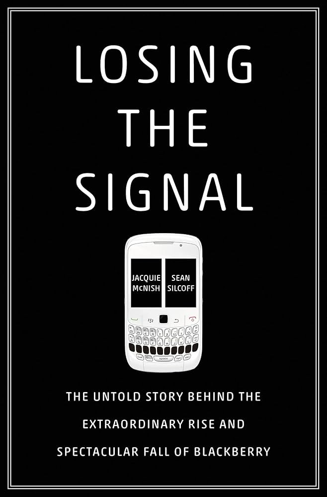 Losing the Signal by Jacquie McNish and Sean Silcoff