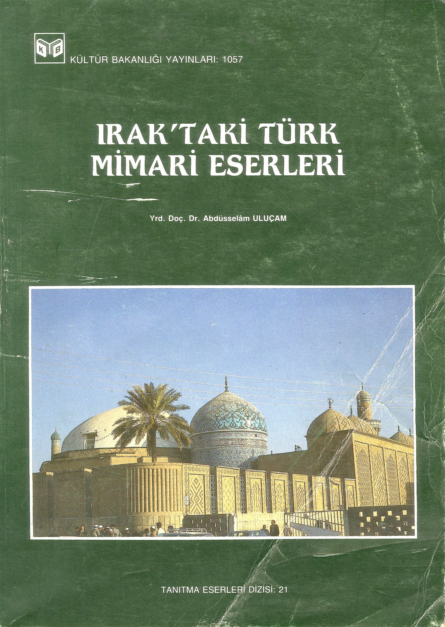 Cover of Irak'taki Turk Mimari Eserleri