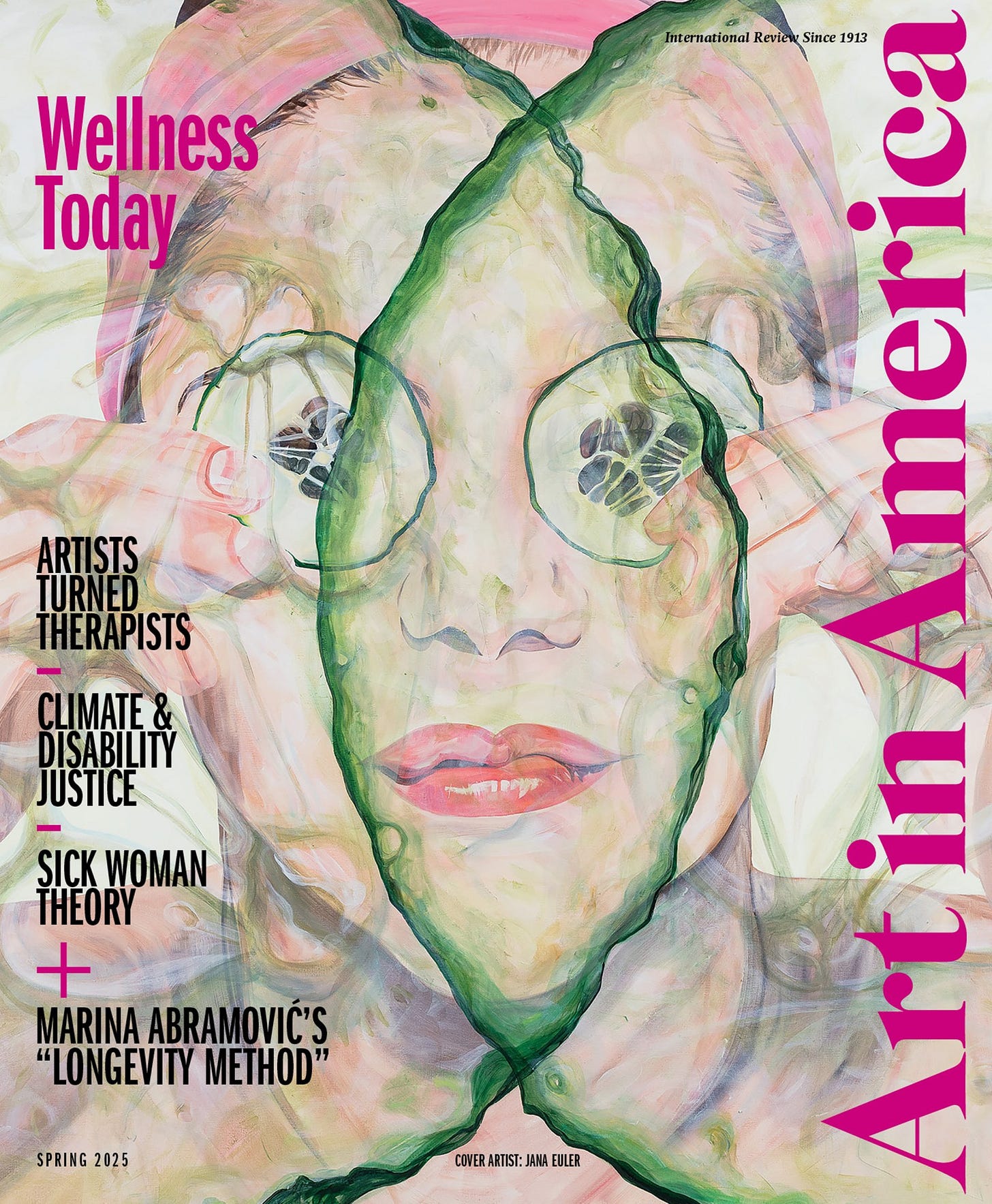 A magazine cover with a painting of a female face with cucumbers over her eyes, as well as text reading "Wellness Today," "Artists Turned Therapists," "Climate & Disability Justice," "Sick Woman Theory," and "Marina Abramovic's Longevity Method."