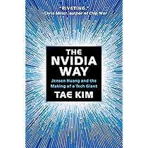 The Nvidia Way: Jensen Huang and the ...