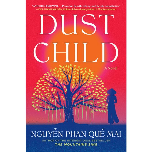 Dust Child - By Mai Phan Que Nguyen (hardcover) : Target