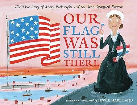 Our Flag Was Still There: The True Story of Mary Pickersgill and the Star-Spangled Banner book cover