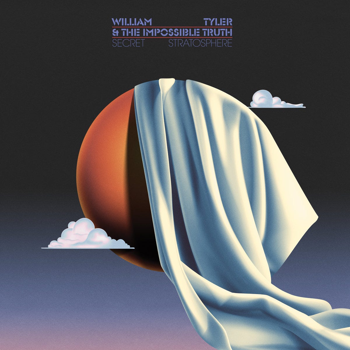 Secret Stratosphere | William Tyler & The Impossible Truth | William Tyler