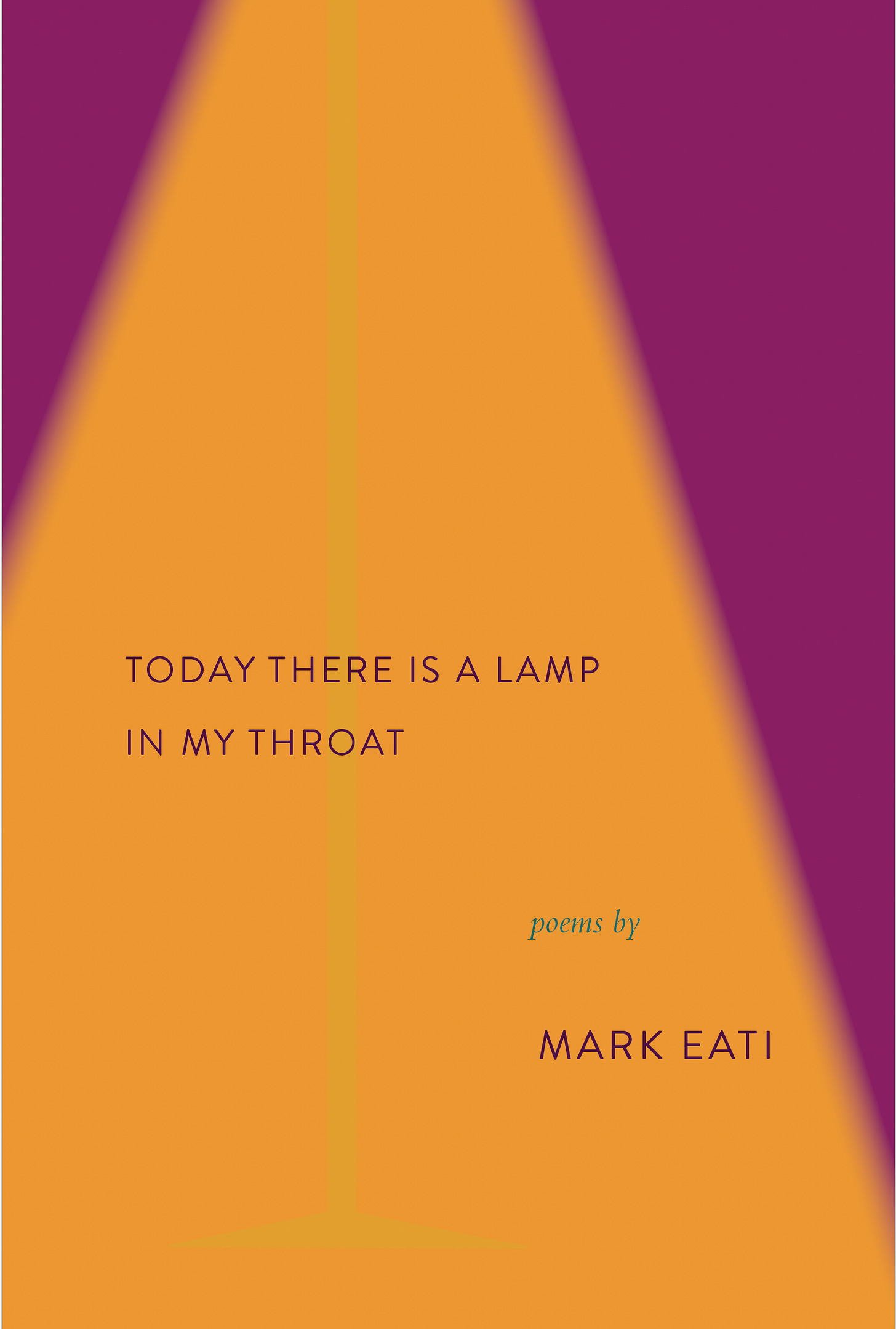 Today There Is a Lamp in My Throat poem by Mark Eati