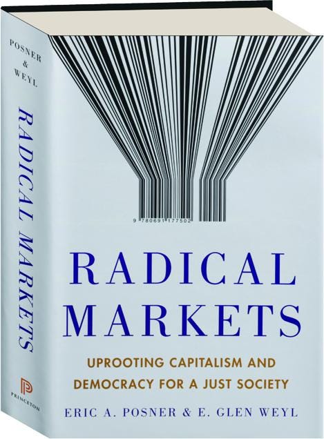 RADICAL MARKETS: Uprooting Capitalism and Democracy for a Just Society -  HamiltonBook.com