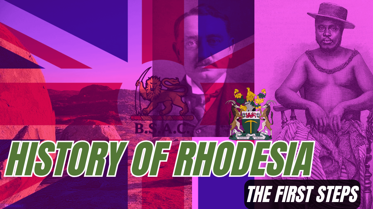 r/Rhodesia - History of Rhodesia - The First Steps 