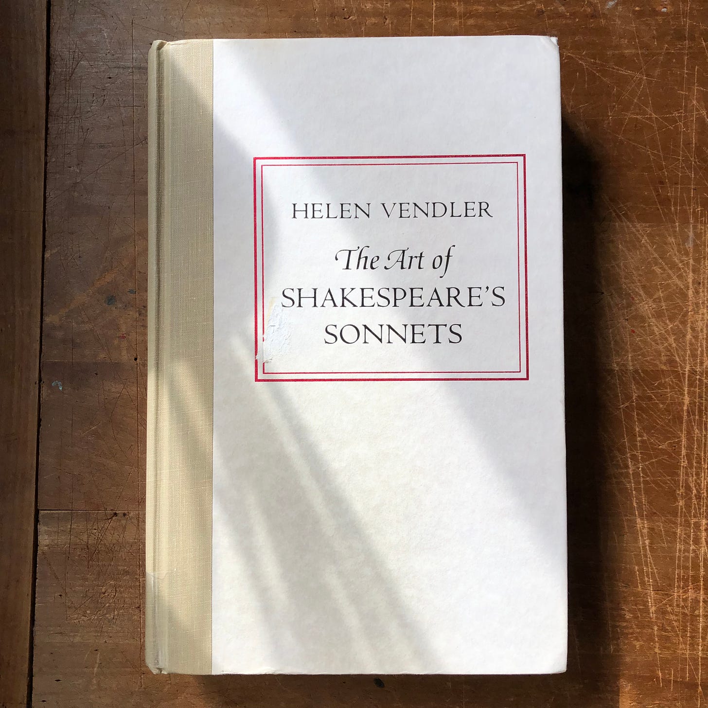 A sunlit hardback copy of Helen Vendler, The Art of Shakespeare's Sonnets