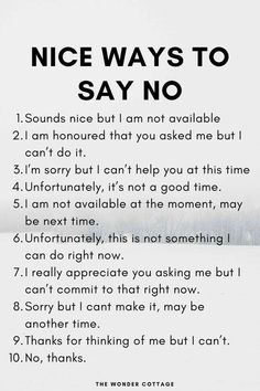 This may contain: a poem written in black and white with the words nice ways to say no on it