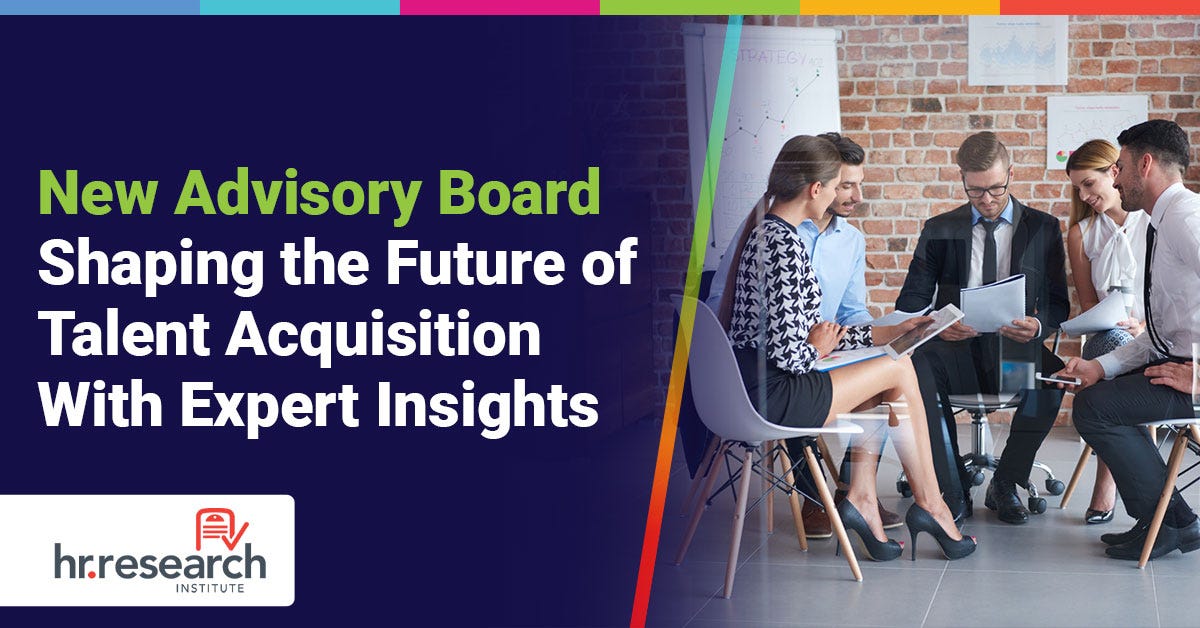 Newly-Appointed Talent Acquisition Advisory Board to Positively Influence HR Industry