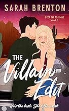 The Villain Edit (Over The Top Love Book 3)