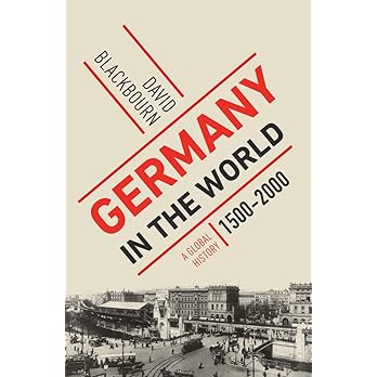 Germany in the World: A Global History, 1500-2000