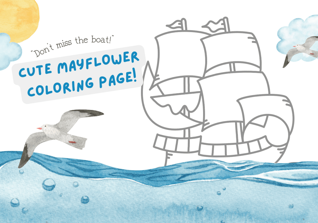 This featured image has a picture of the Mayflower, along with the words: Don't miss the boat! Mayflower coloring pages!