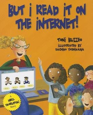 A children's book titled "But I Read It On The Internet!"