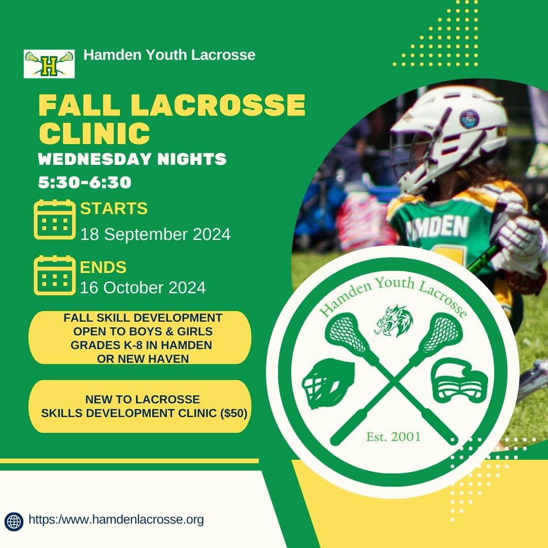 May be an image of 1 person and text that says 'H Hamden Youth Lacrosse FALL LACROSSE CLINIC WEDNESDAY NIGHTS 5:30-6:30 STARTS 18 September 2024 ENDS 16 October 2024 MDEN FALL SKILL DEVELOPMENT OPEN tO BOYS GIRLS GRADES K-8 IN HAMDEN OR NEW HAVEN Hamden Hamden Youth Lacrasta Lacrosse NEW TO LACROSSE SKILLS DEVELOPMENT CLINIC ($50) Est.2001 Est. 2001 番 https:/www.amdenlacrosse.org'