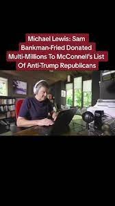 Michael Lewis: Sam Bankman-Fried Donated Multi-Millions To McConnell's... |  TikTok