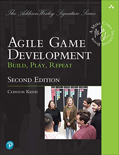 Agile Game Development: Build, Play, Repeat (Addison-Wesley Signature  Series (Cohn)) eBook : Keith, Clinton: Amazon.co.uk: Kindle Store