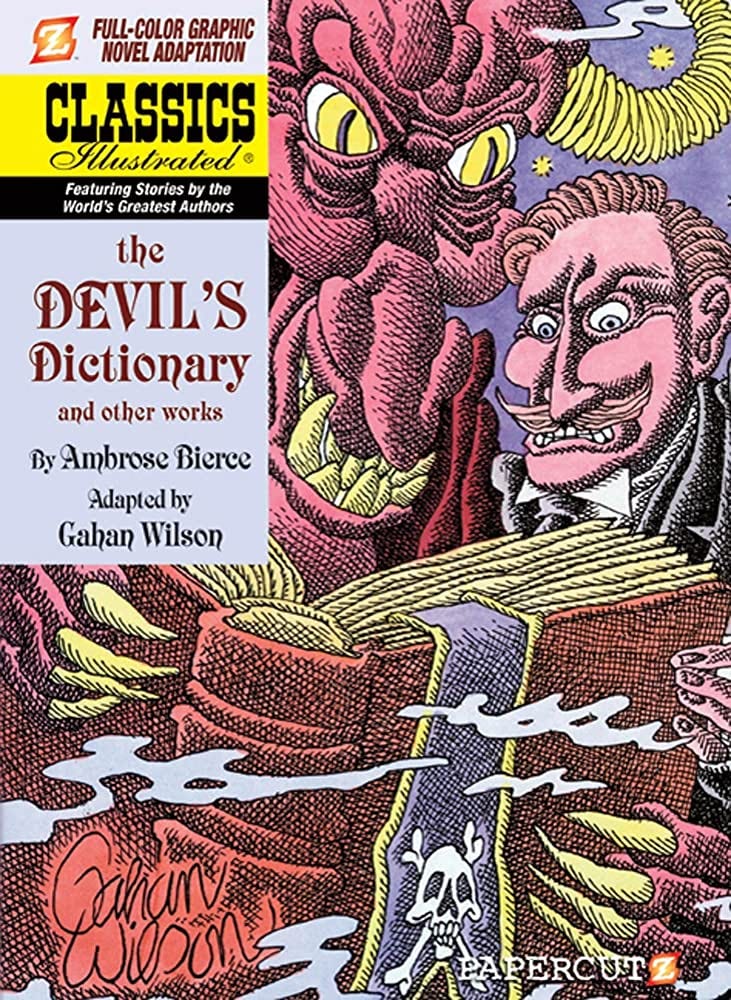 Classics Illustrated #11: The Devil's Dictionary (Classics Illustrated  Graphic Novels, 11): Bierce, Ambrose, Wilson, Gahan: 9781597072236:  Amazon.com: Books