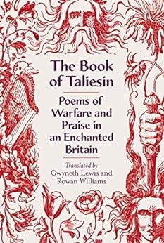 The Book of Taliesin: Poems of Warfare and Praise in an Enchanted Britain eBook : Williams ...