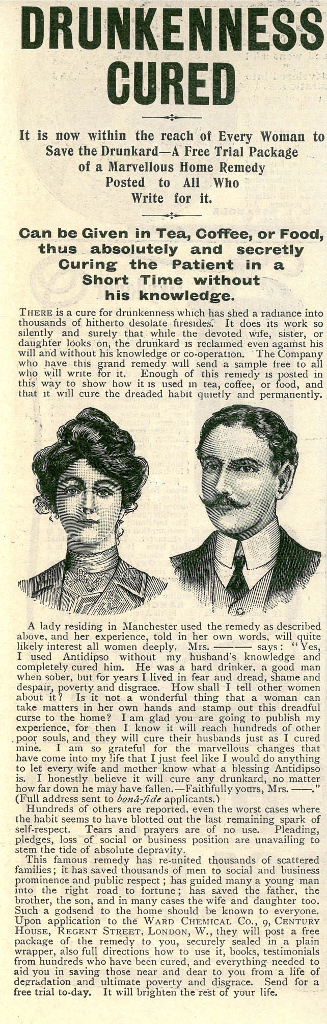 An advertisement with the headline: 'Drunkenness cured. It is now within the reach of every woman to save the drunkard.' The advert mostly comprises a long testimonial from a wife who has used Antidipso with success. There is a drawing of a healthy and prosperous-looking couple.