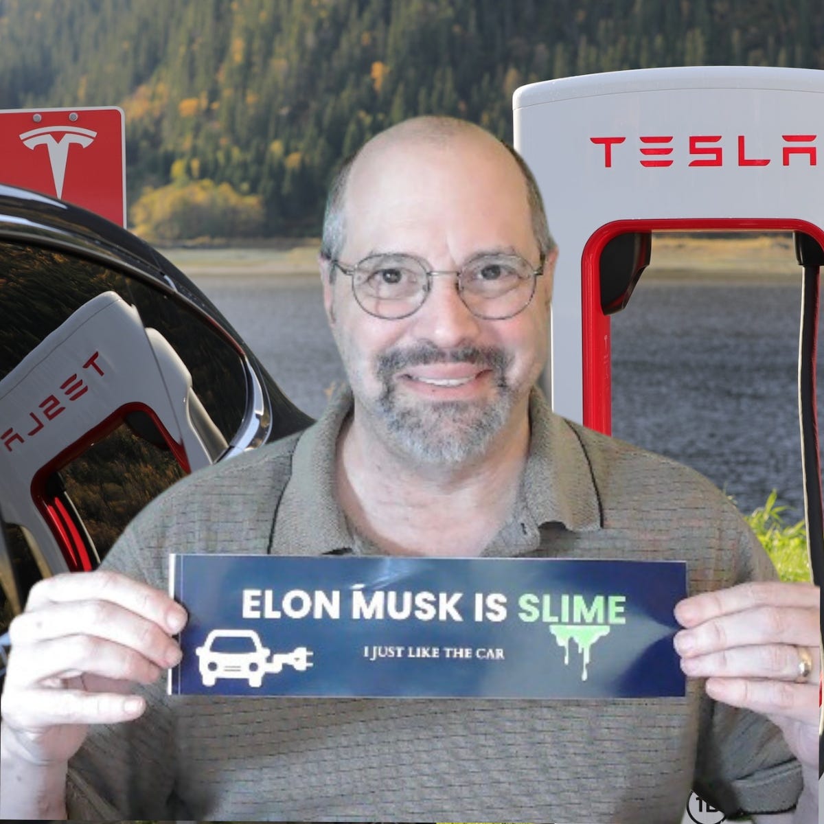 Me holding my new bumper sticker (Elon Musk Is Slime. I just like the car) on a background of a Tesla charging station.
