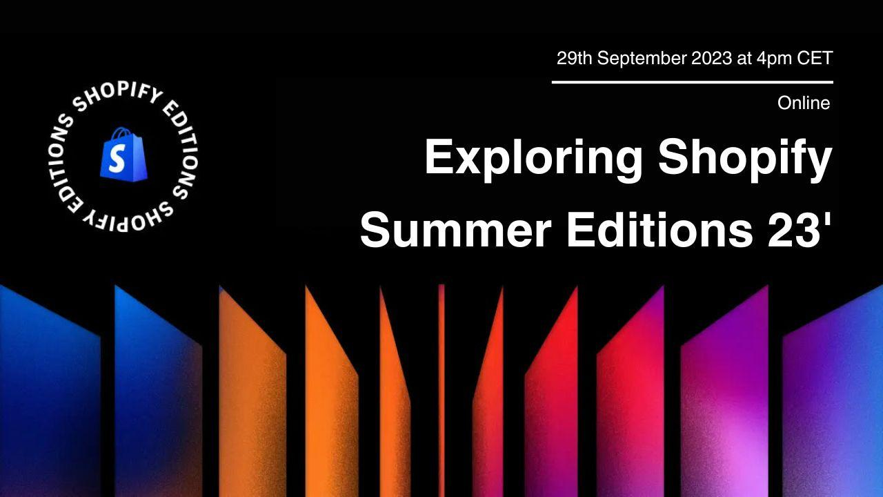 Live stream about Shopify Summer Editions 23'