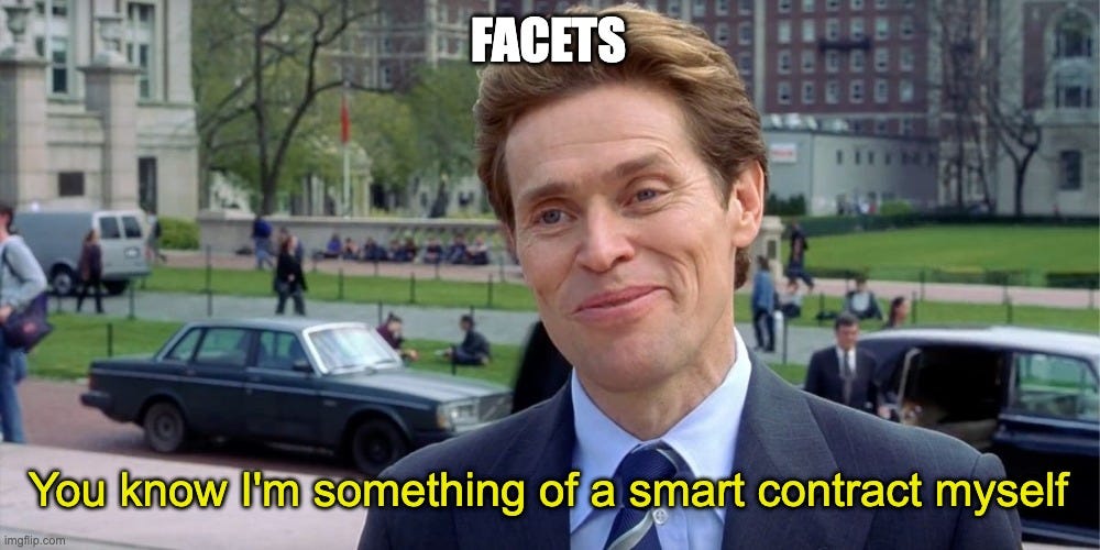 You know, I'm something of a scientist myself |  FACETS; You know I'm something of a smart contract myself | image tagged in you know i'm something of a scientist myself | made w/ Imgflip meme maker