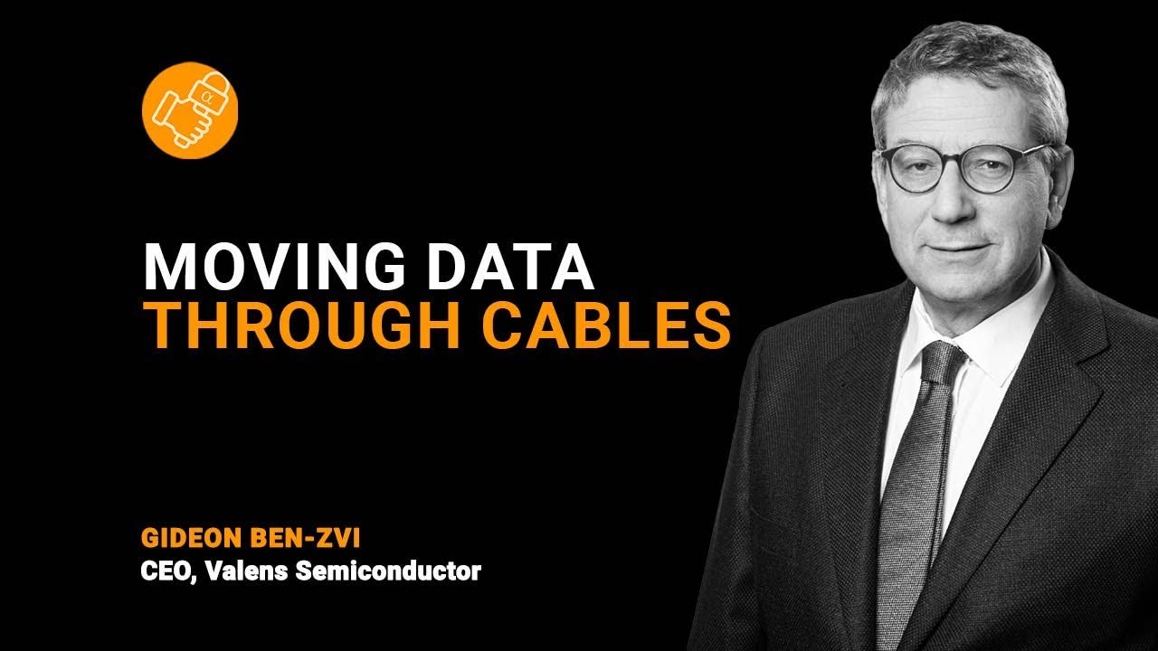Valens Semiconductor CEO Gideon Ben-Zvi - Moving Data Through Cables (Clip)  - YouTube