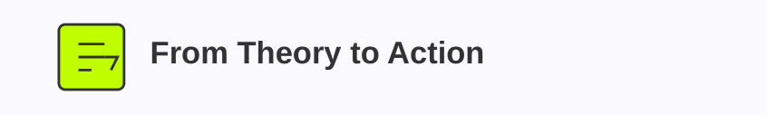 From Theory to Action