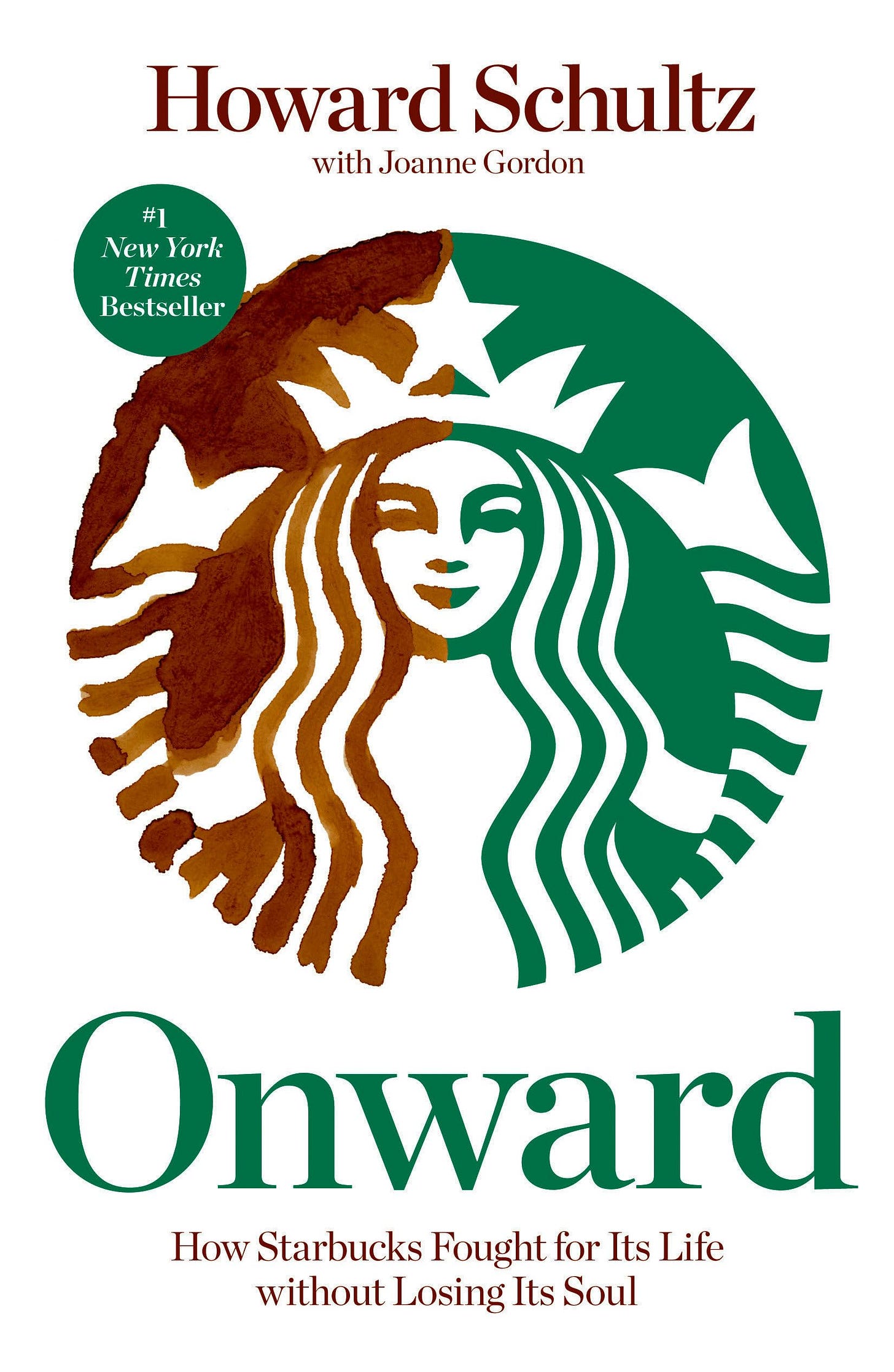 Onward: How Starbucks Fought for Its Life Without Losing Its Soul [Book]
