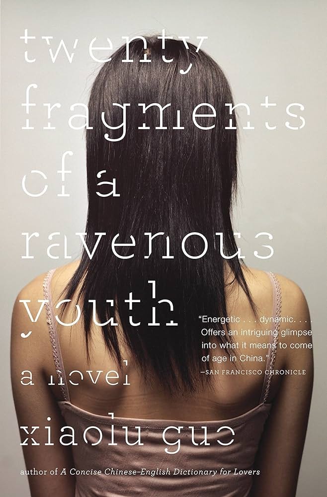 Twenty Fragments of a Ravenous Youth: Amazon.co.uk: Guo, Xiaolu:  9780307389381: Books