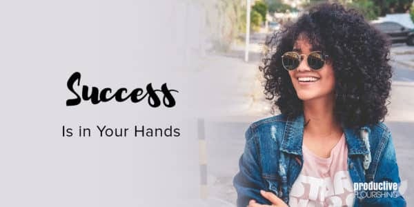 A woman with curly hair and sunglasses is smiling at the left side of the frame. Text Overlay: Success Is In Your Hands