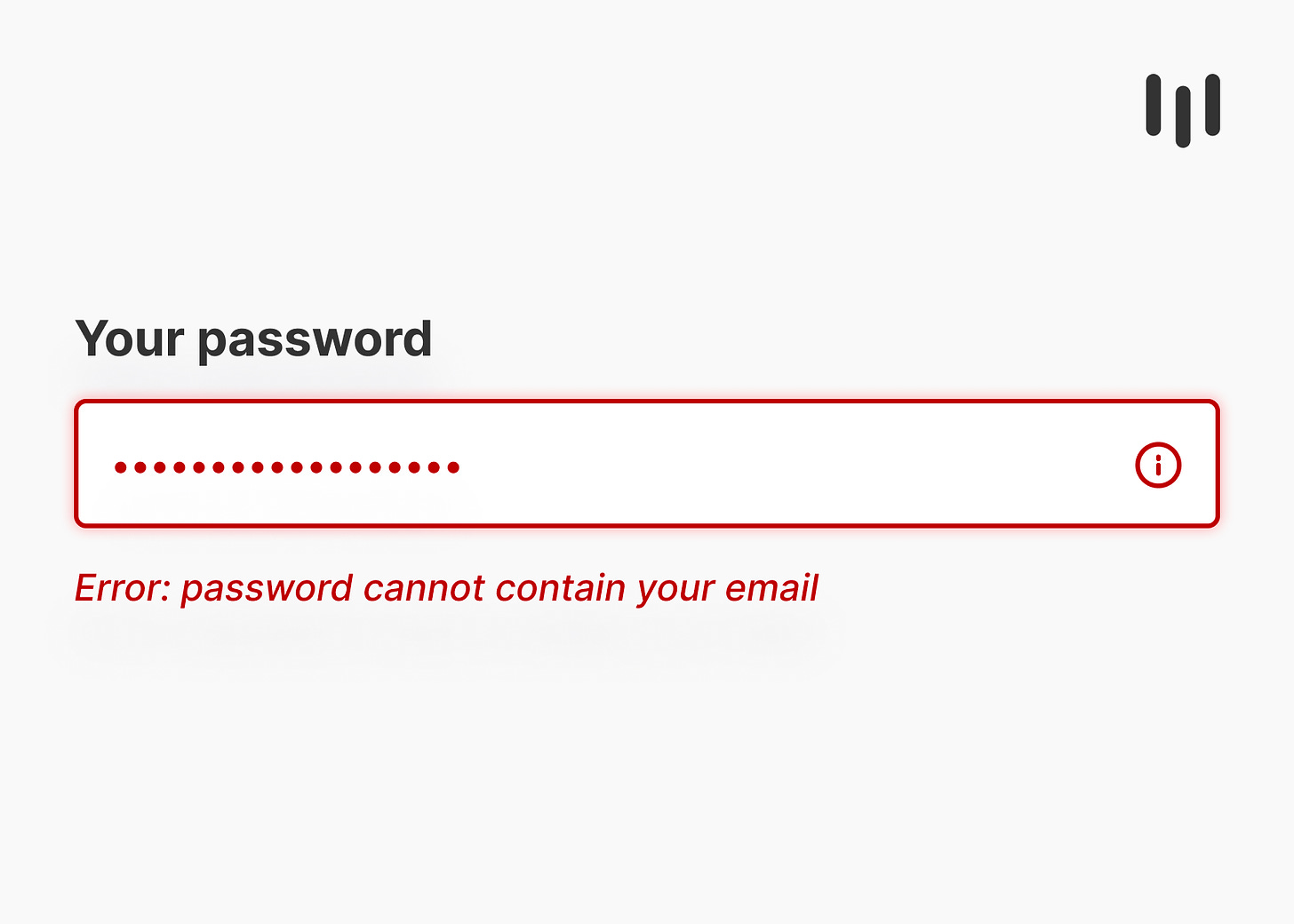 Your password input field, error message: password cannot contain your email
