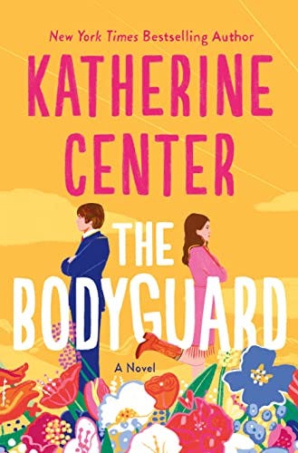 The Bodyguard: A Novel by [Katherine Center]