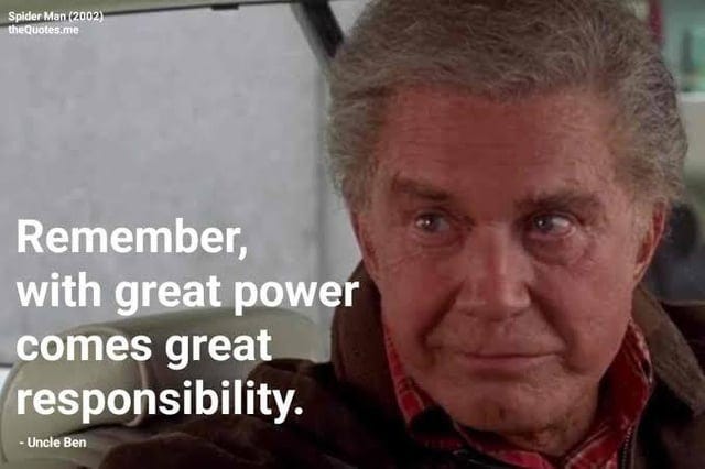 r/Spiderman - Spider Man (2002) Remember, with great power comes great responsibility. - Uncle Ben