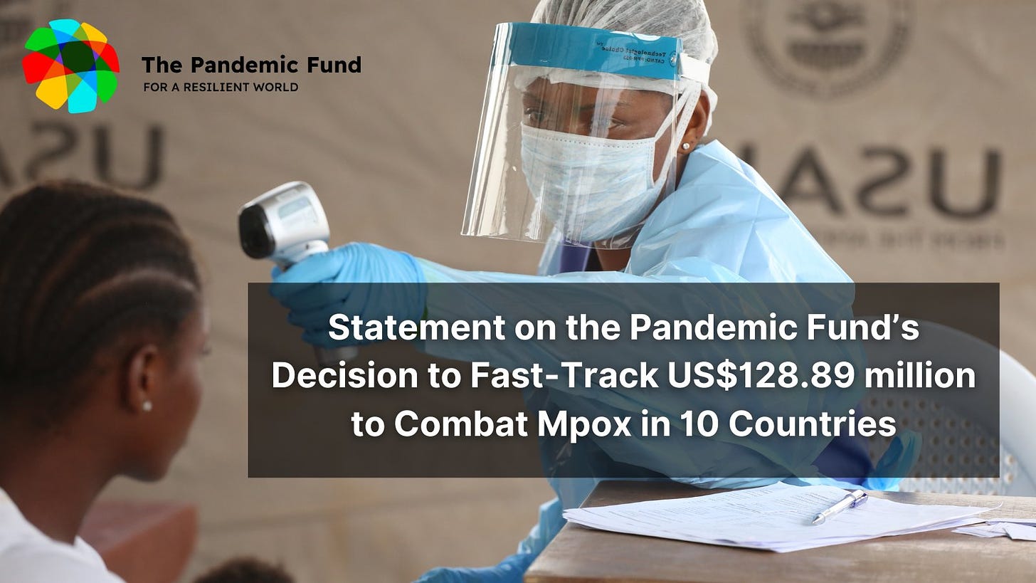 The Pandemic Fund on X: "Statement on the Pandemic Fund's Decision to  Fast-Track US$128.89 million to Combat Mpox in 10 Countries:  https://t.co/G74VYgwiia https://t.co/CoLKTl7Wzr" / X