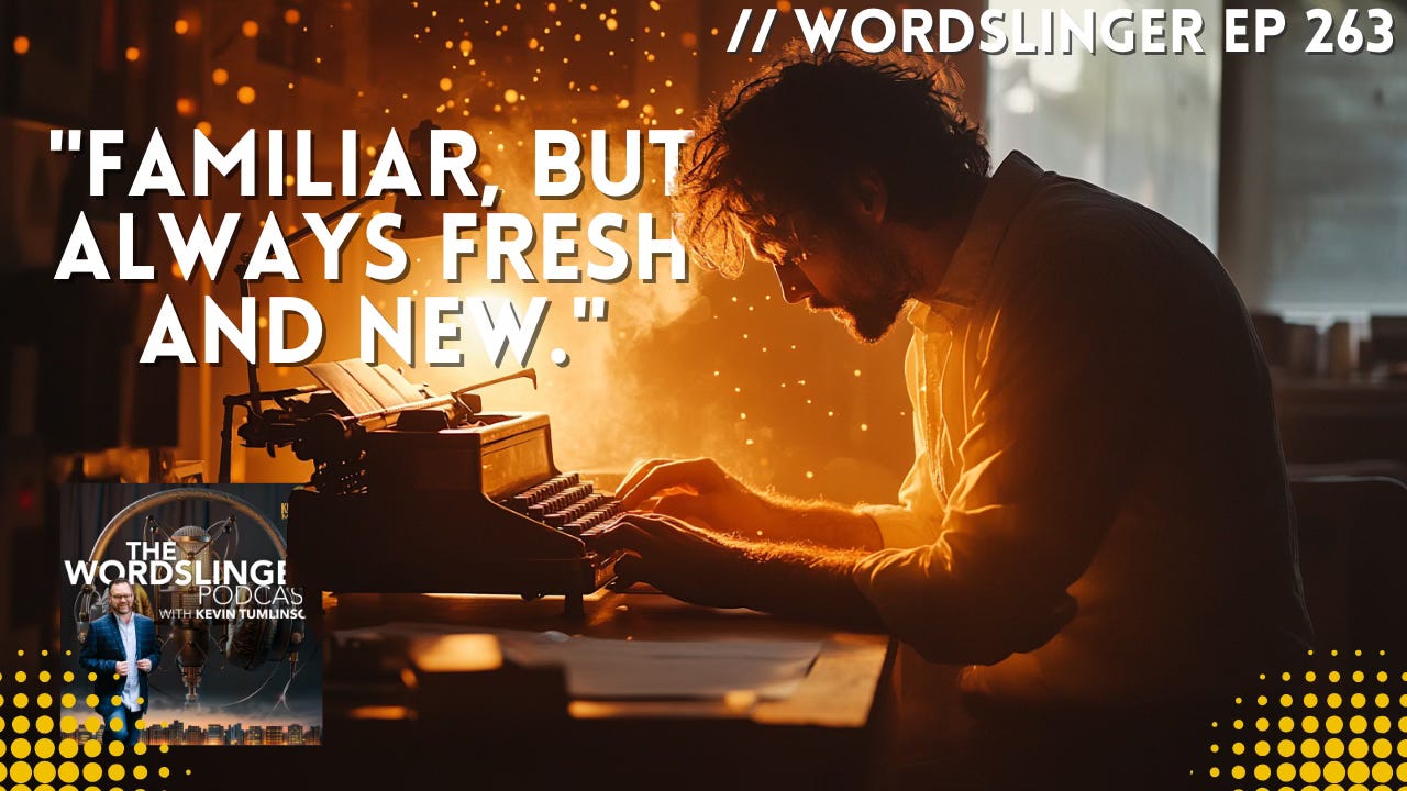 A writer working at a magical typewriter. The quote, "Familiar, but always fresh and new."