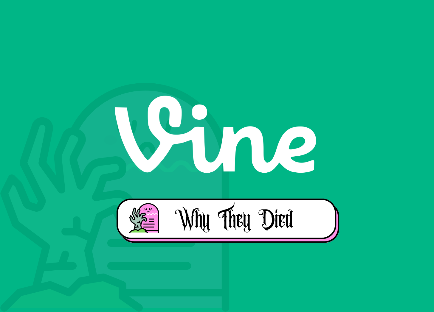 Why Vine Died