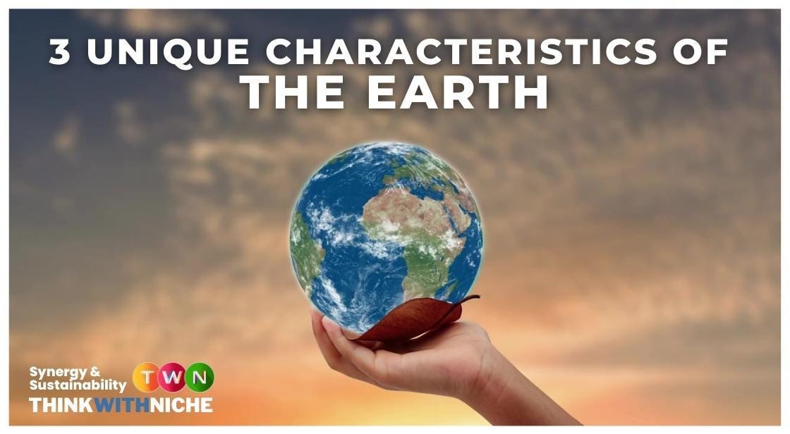 3 Unique Characteristics of the Earth