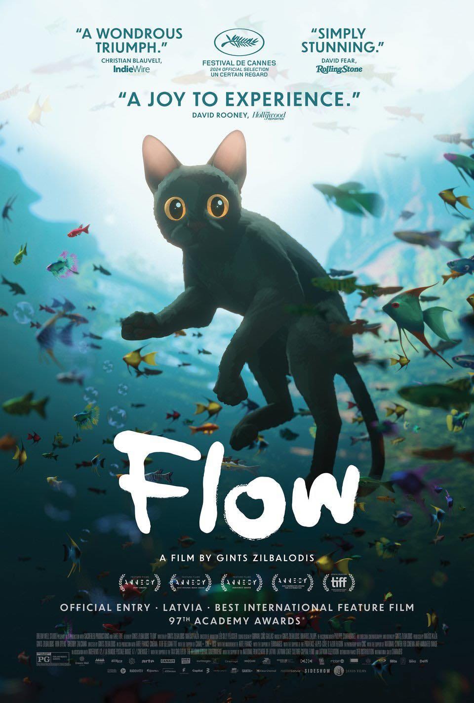 Pode ser um gráfico de texto que diz ""A WONDROUS TRIUMPH." CHRISTIANBLAUVELT, CHRISTIAN IndieWire XE FESTIVA CANNES UN CERTAIN CERTAIN EGARD "SIMPLY STUNNING." FEAR, RollingStone "A JOY to EXPERIENCE." DAVIDROONEY, DAVID ROONEY, FRAiUN! Flow AFILMBYGINTSZILBALODIS A FILM BY GINTS ZILBALODIS (NaEY) สรั้นท (EEn) （7) tiff OFFICIAL OFFICIALENTRY. ENTRY LATVIA BEST INTERNATIONAL FEATURE FILM 97TH ACADEMY AWARDS"