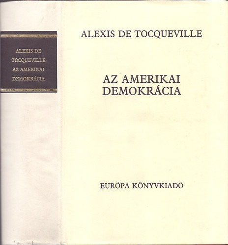 Alexis de Tocqueville: Az amerikai demokrácia | antikvár | bookline